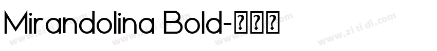 Mirandolina Bold字体转换